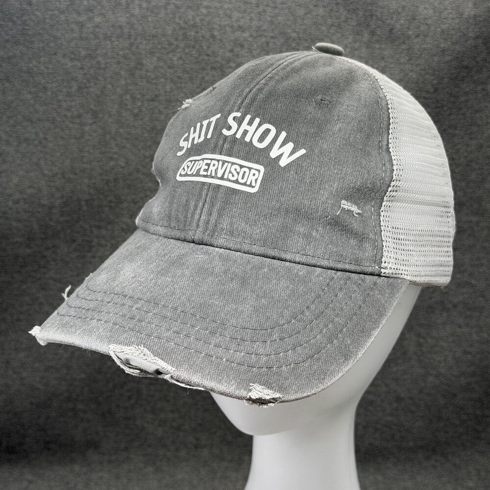 Sh!t Show Supervisor Hat OSFM Funny Gray Distressed Trucker Cap Mesh Snapback